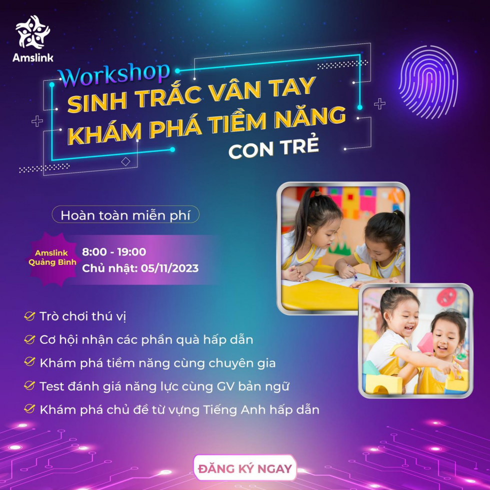 Sự kiện Workshop “Sinh trắc vân tay - Khám phá tiềm năng con trẻ” dành cho tất cả các học sinh trong và ngoài trung tâm 